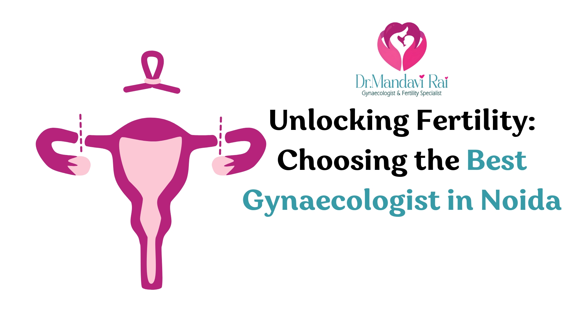 Best Gynaecologist in Noida -Dr. Mandavi Rai